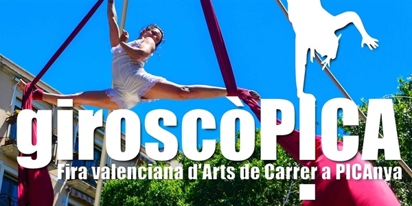 Arriba la 7a GiroscòPICA, Fira Valenciana d'Arts de Carrer